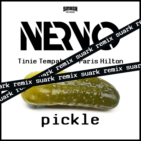 NERVO Pickle Remix Suark